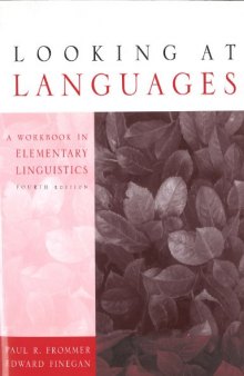 Looking at Languages: A Workbook in Elementary Linguistics , Fourth Edition  