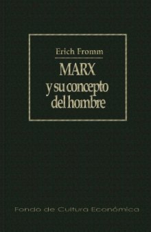 Marx y su concepto del hombre (Spanish Edition)
