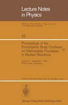 Proceedings of the Europhysics Study Conference on Intermediate Processes in Nuclear Reactions: August 31 – September 5, 1972 Plitvice Lakes, Yugoslavia