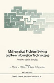 Mathematical Problem Solving and New Information Technologies: Research in Contexts of Practice