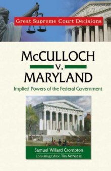 McCulloch V. Maryland: Implied Powers of the Federal Government (Great Supreme Court Decisions)