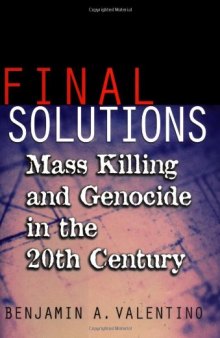 Final Solutions: Mass Killing and Genocide in the Twentieth Century