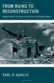 From Ruins to Reconstruction: Urban Identity in Soviet Sevastopol after World War II
