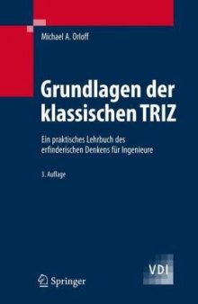Grundlagen der klassischen TRIZ: Ein praktisches Lehrbuch des erfinderischen Denkens für Ingenieure
