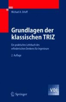 Grundlagen der klassischen TRIZ: Ein praktisches Lehrbuch des erfinderischen Denkens für Ingenieure