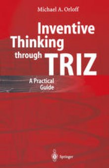 Inventive Thinking through TRIZ: A Practical Guide