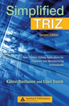 Simplified TRIZ: New problem solving applications for engineers