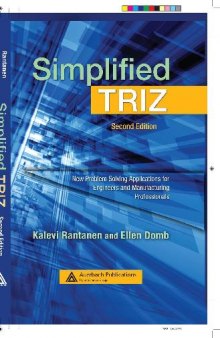 Simplified TRIZ: New Problem Solving Applications for Engineers and Manufacturing Professionals