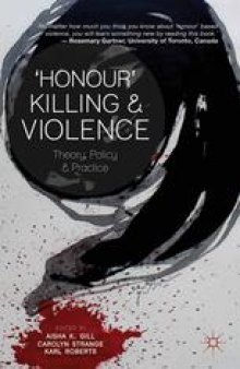 ‘Honour’ Killing and Violence: Theory, Policy and Practice