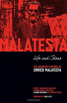 Life and ideas : the anarchist writings of Errico Malatesta