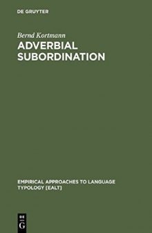 Adverbial Subordination: A Typology and History of Adverbial Subordinators Based on European Languages