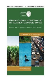 Expanding Biofuel Production: Sustainability and the Transition to Advanced Biofuels: Summary of a Workshop 