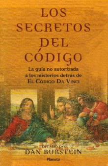 Los secretos del Codigo: La guia no autorizada a los misterios detras de el codigo da Vinci  