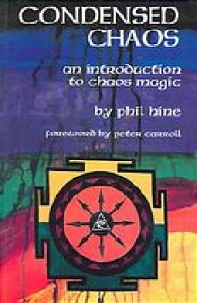 Condensed chaos : an introduction to chaos magic