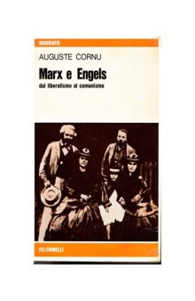 Marx e Engels. Dal liberismo al comunismo