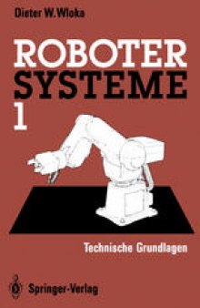 Robotersysteme 1: Technische Grundlagen