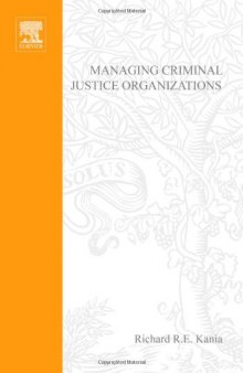 Managing Criminal Justice Organizations: An Introduction to Theory and Practice  