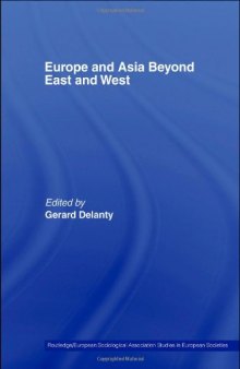 Europe and Asia Beyond East and West (Routledge Esa Studies in European Societies)