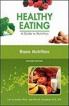 Basic Nutrition, Second Edition (Healthy Eating, a Guide to Nutrition)