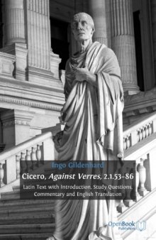 Cicero, Against Verres, 2.1.53-86 : Latin text with introduction, study questions, commentary and English translation