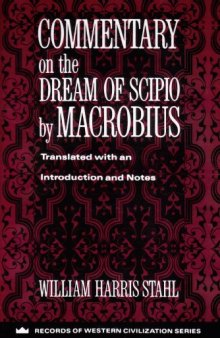 Commentary on the Dream of Scipio by Macrobius (Records of Western Civilization)  