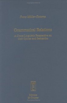 Grammatical Relations: A Cross-Linguistic Perspective on Their Syntax and Semantics