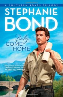 Baby, Come Home (Southern Roads, Book 2)  