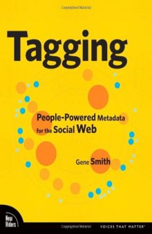 Tagging: People-powered Metadata for the Social Web (Voices That Matter)
