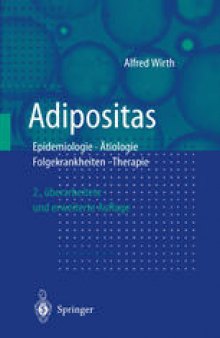 Adipositas: Epidemiologie, Atiologie, Folgekrankheiten, Therapie