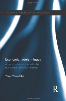 Economic Indeterminacy: A personal encounter with the economists' peculiar nemesis