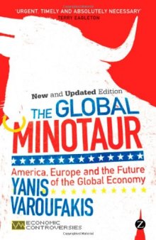 The Global Minotaur: America, Europe and the Future of the Global Economy