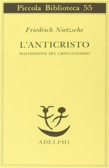 L'anticristo. Maledizione del cristianesimo