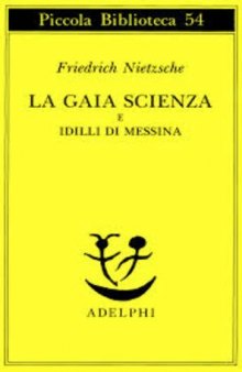La gaia scienza e Idilli di Messina