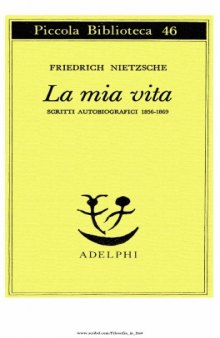 La mia vita. Scritti autobiografici 1856-869