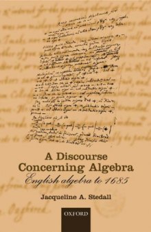 A Discourse Concerning Algebra - English Algebra Since 1685