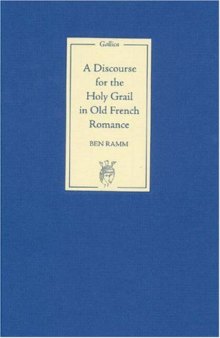 A Discourse for the Holy Grail in Old French Romance (Gallica)