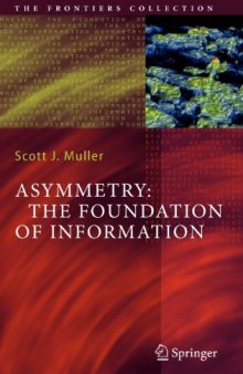 Asymmetry : the foundation of information