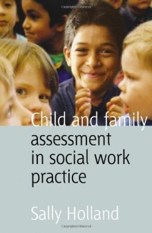 Child and Family Assessment in Social Work Practice (Social Work in Action Series)