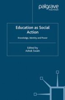 Education as Social Action: Knowledge, Identity and Power