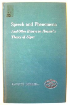 Speech and Phenomena : and Other Essays on Husserl's Theory of Signs
