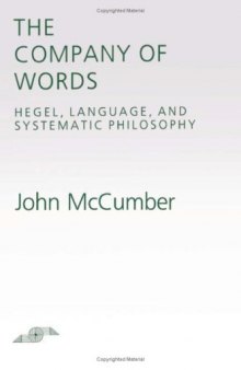 The Company of Words: Hegel, Language, and Systematic Philosophy (Studies in Phenomenology and Existential Philosophy)