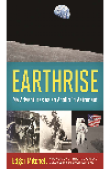 Earthrise. My Adventures as an Apollo 14 Astronaut