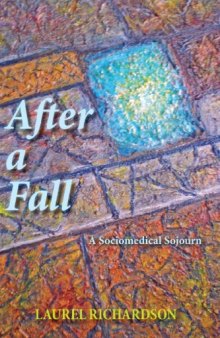 After a Fall: A Sociomedical Sojourn
