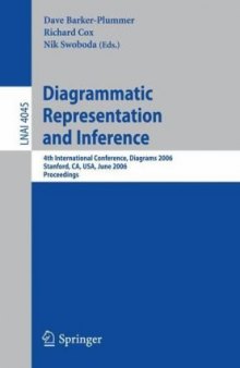 Diagrammatic Representation and Inference: 4th International Conference, Diagrams 2006, Stanford, CA, USA, June 28-30, 2006. Proceedings