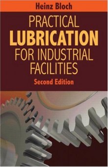 Practical Lubrication for Industrial Facilities, Second Edition