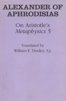 On Aristotle's Metaphysics 5 (Ancient Commentators on Aristotle)