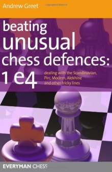 Beating Unusual Chess Defences: 1 e4  