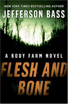 Flesh and Bone: A Body Farm Novel (Body Farm Novels)  