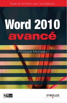 Word 2010 Avancé: Guide de formation avec cas pratiques