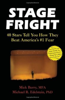 Stage Fright: 40 Stars Tell You How They Beat America's #1 Fear  